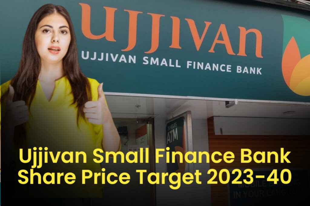 Ujjivan Small Finance Bank Share Fundamentals 2023-40 क्या होगा